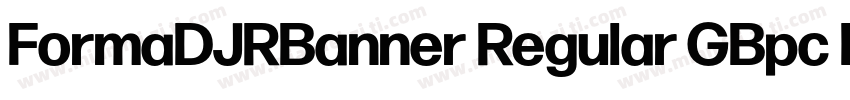 FormaDJRBanner Regular GBpc EUC H字体转换